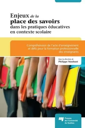 Enjeux de la place des savoirs dans les pratiques éducatives en contexte scolaire