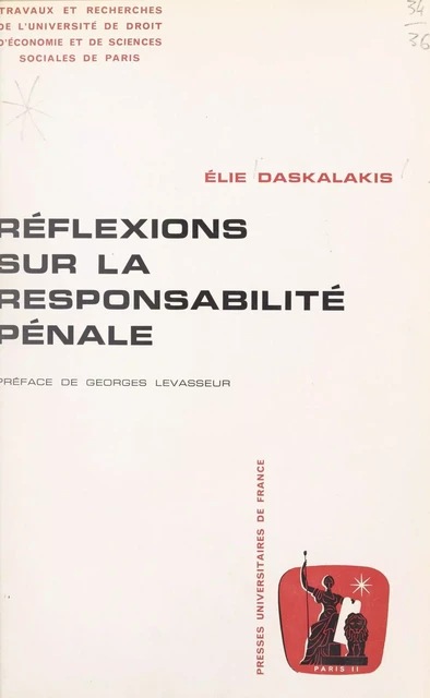 Réflexions sur la responsabilité pénale - Élie Daskalakis - (Presses universitaires de France) réédition numérique FeniXX