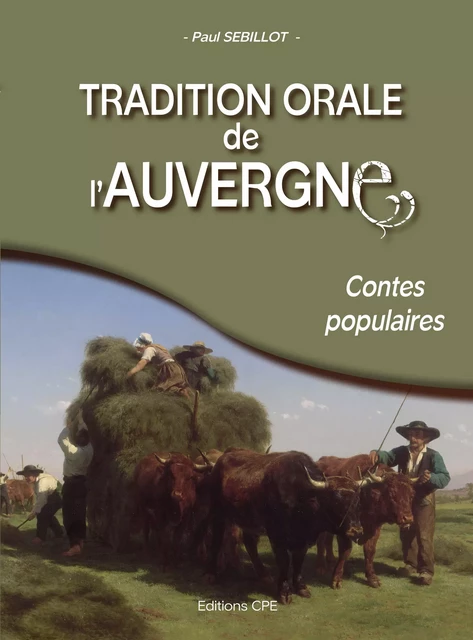 Tradition orale de l'Auvergne - Paul Sébillot - CPE Éditions