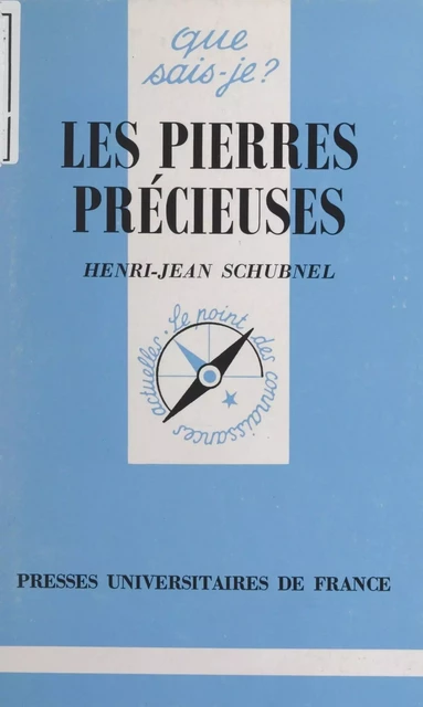 Les pierres précieuses - Henri-Jean Schubnel - (Presses universitaires de France) réédition numérique FeniXX