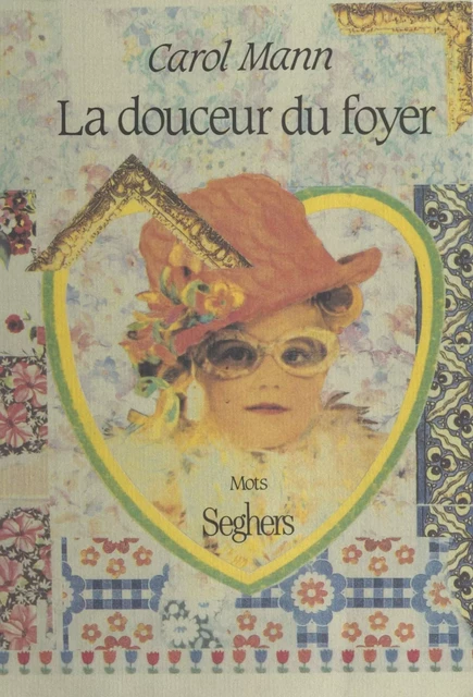 La douceur du foyer - Carol Mann - (Seghers) réédition numérique FeniXX