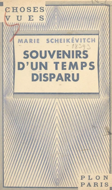 Souvenirs d'un temps disparu - Marie Scheikévitch - (Plon) réédition numérique FeniXX