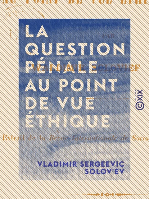 La Question pénale au point de vue éthique - Vladimir Sergeevic Solovʹev - Collection XIX