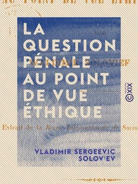 La Question pénale au point de vue éthique