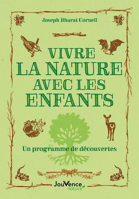 Vivre la nature avec les enfants - Joseph Bharat Cornell - Éditions Jouvence