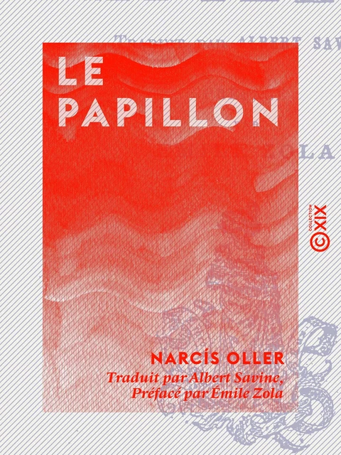 Le Papillon - Narcís Oller, Émile Zola - Collection XIX