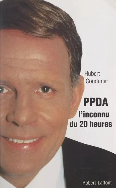 PPDA - Hubert Coudurier - (Robert Laffont) réédition numérique FeniXX