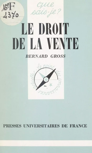 Le droit de la vente - Bernard Gross - (Presses universitaires de France) réédition numérique FeniXX