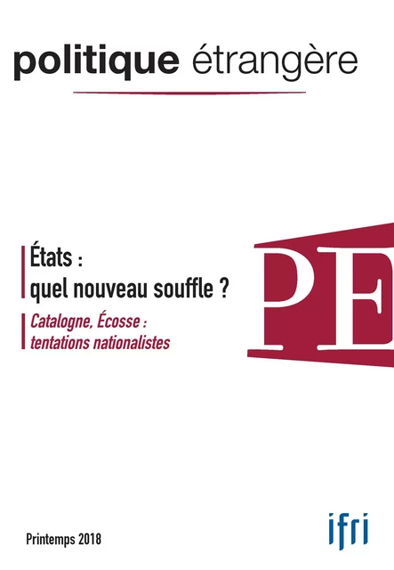 États: quel nouveau souffle ? - Chloé Berger, Frédéric Ramel, Benoît Pellistrandi, Dorothée Schmid, Rémy Hémez, Aurélie Daher, Georges-Henri Soutou, Vincent Desportes, Frédéric Lasserre, Serge Sur, Thomas Posado, Fabien Jeannier, Linyan Huang, Éric Mottet, Dorota Richard - Institut Français des Relations Internationales (IFRI)