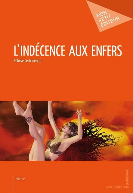 L'Indécence aux Enfers - Héloïse Cerboneschi - Mon Petit Editeur