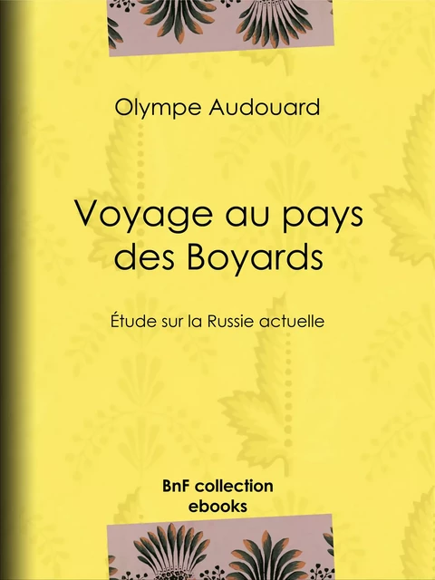 Voyage au pays des Boyards - Olympe Audouard - BnF collection ebooks