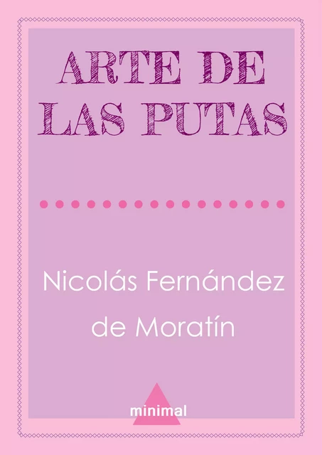 Arte de las putas - Nicolás Fernández de Moratín - Editorial Minimal