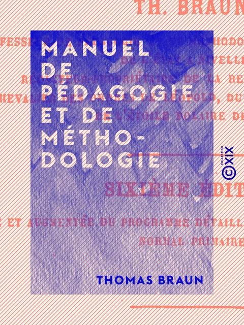 Manuel de pédagogie et de méthodologie - Thomas Braun - Collection XIX