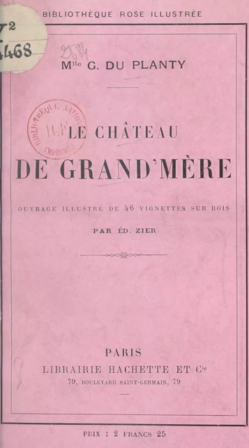 Le château de Grand'mère - G. du Planty - (Hachette) réédition numérique FeniXX