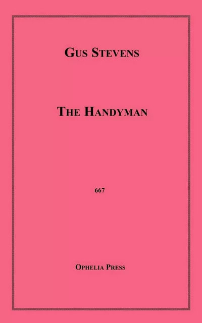 The Handyman - Gus Stevens - Disruptive Publishing