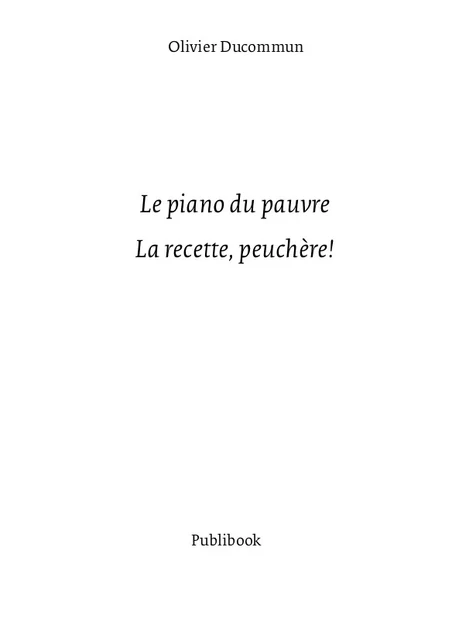 Le Piano du pauvre - Olivier Ducommun - Publibook