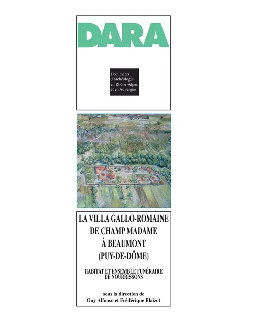 La villa gallo-romaine de Champ Madame à Beaumont (Puy-de-Dôme) -  - Alpara