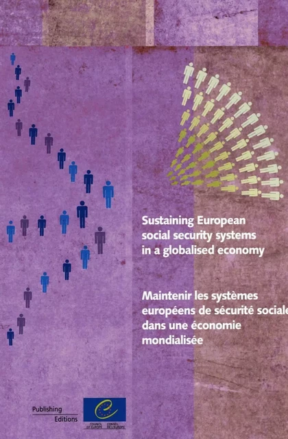 Sustaining European social security systems in a globalised economy -  Collectif - Conseil de l'Europe