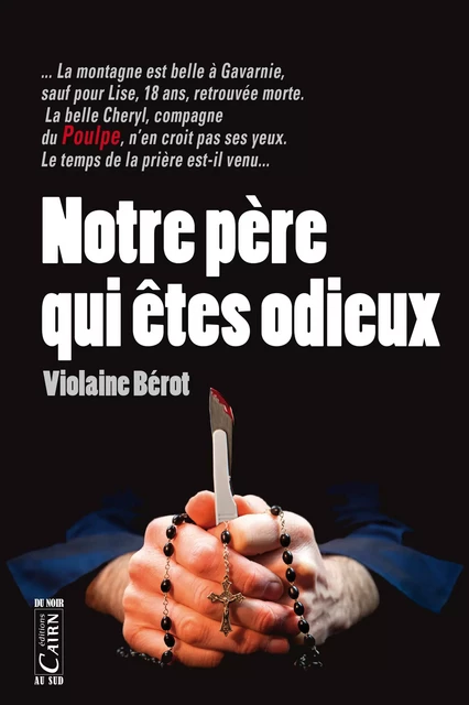 Notre père qui êtes odieux - Violaine Bérot - Éditions Cairn