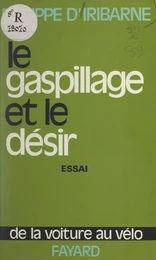 Le gaspillage et le désir