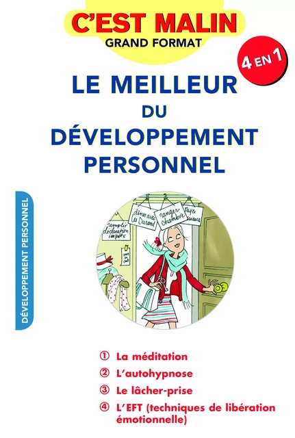 Le meilleur du développement personnel, c'est malin - Marie-Laurence Cattoire, Jean-Michel Gurret, Jean-Michel Jakobowicz, Cécile Neuville - Éditions Leduc