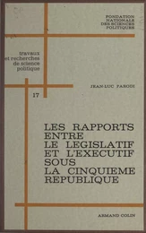 Les rapports entre le législatif et l'exécutif sous la Cinquième République : 1958-1962