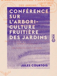 Conférence sur l'arboriculture fruitière des jardins