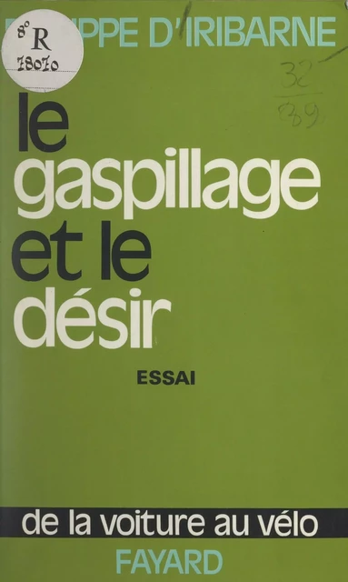 Le gaspillage et le désir - Philippe d' Iribarne - (Fayard) réédition numérique FeniXX