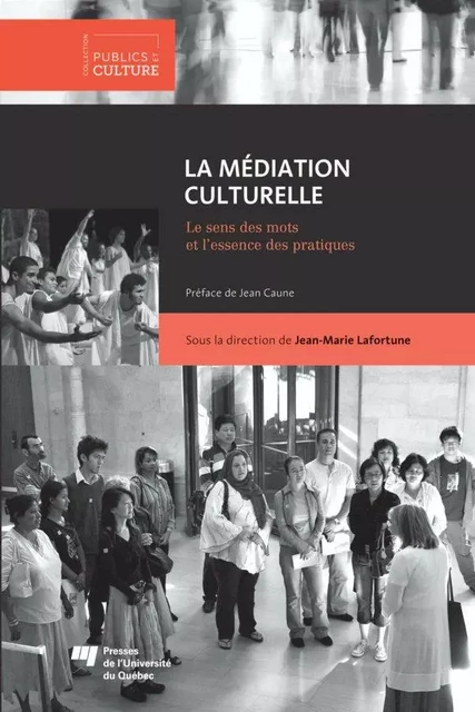 La médiation culturelle - Jean-Marie Lafortune - Presses de l'Université du Québec