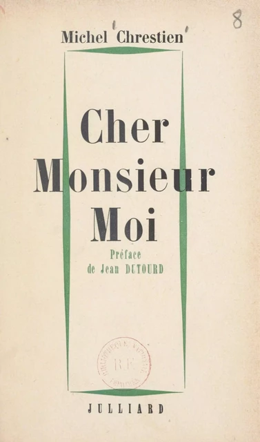 Cher Monsieur Moi - Michel Chrestien - (Julliard) réédition numérique FeniXX