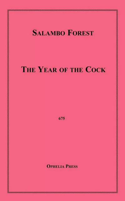 The Year of the Cock - Salambo Forest - Disruptive Publishing