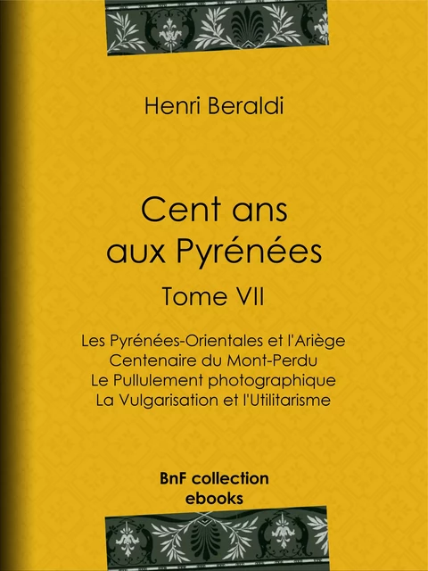 Cent ans aux Pyrénées - Henri Beraldi - BnF collection ebooks