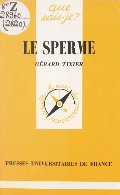 Le sperme - Gérard Tixier - (Presses universitaires de France) réédition numérique FeniXX