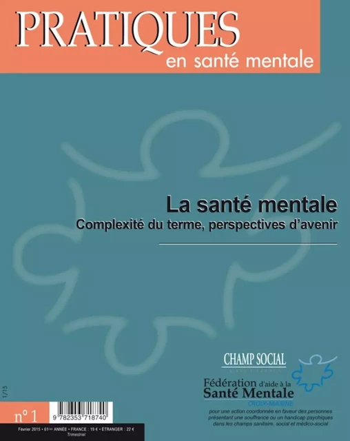 Pratiques en santé mentale Numéro 1 - Février 20015 - Collectif Collectif - Champ social Editions