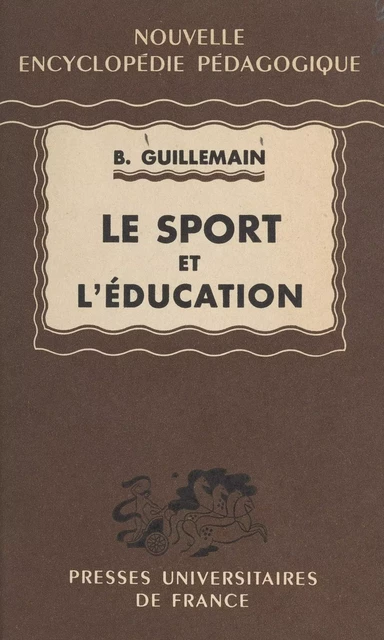 Le sport et l'éducation - Bernard Guillemain - (Presses universitaires de France) réédition numérique FeniXX