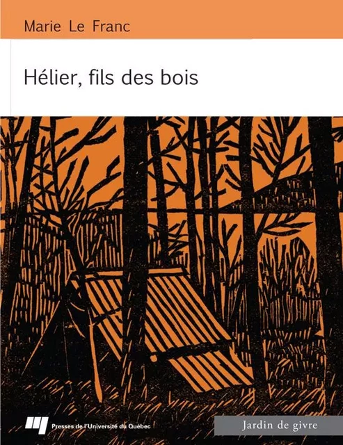 Hélier, fils des bois - Marie Le Franc - Presses de l'Université du Québec