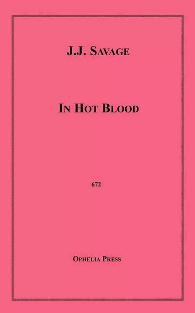 In Hot Blood - J.J. Savage - Disruptive Publishing