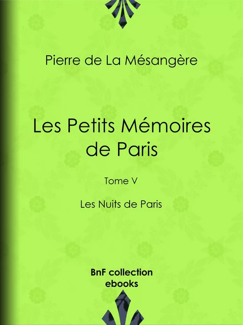 Les Petits Mémoires de Paris - Pierre de la Mésangère, Henri Boutet - BnF collection ebooks