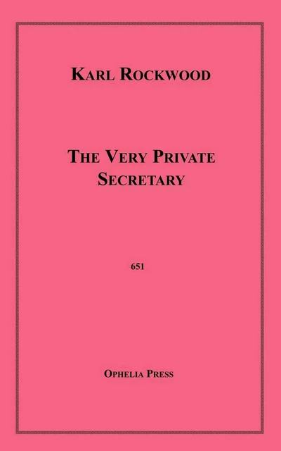 The Very Private Secretary - Karl Rockwood - Disruptive Publishing