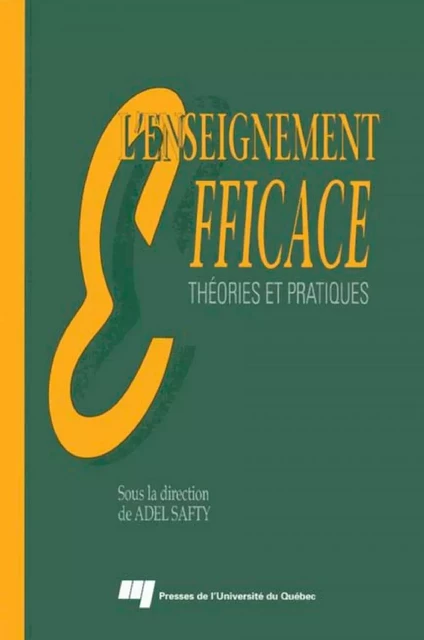 L'enseignement efficace - Adel Safty - Presses de l'Université du Québec