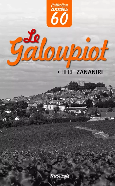 Le Galoupiot - Chérif Zananiri - Marivole Éditions