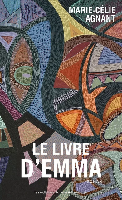 Le livre d'Emma - Marie-Célie Agnant - Éditions du remue-ménage