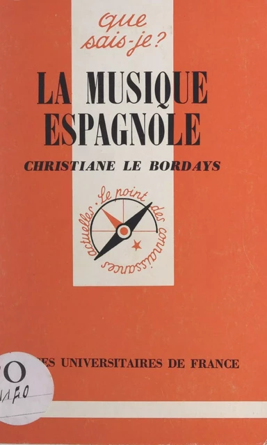 La musique espagnole - Christiane Le Bordays - (Presses universitaires de France) réédition numérique FeniXX