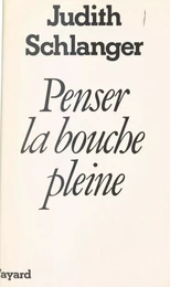 Penser la bouche pleine