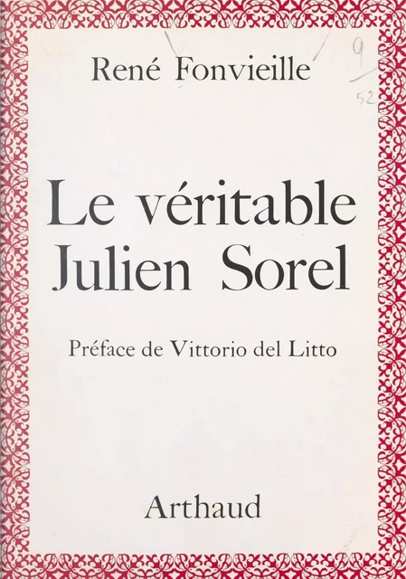 Le véritable Julien Sorel - René Fonvieille - Arthaud (réédition numérique FeniXX)