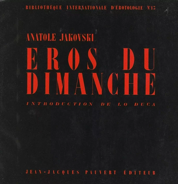 Éros du dimanche - Anatole Jakovsky - (Pauvert) réédition numérique FeniXX