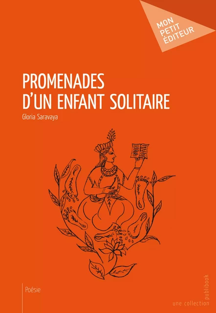 Promenades d'un enfant solitaire - Gloria Saravaya - Mon Petit Editeur