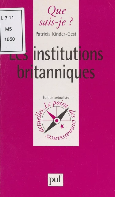 Les institutions britanniques - Patricia Kinder-Gest - (Presses universitaires de France) réédition numérique FeniXX