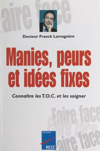 Manies, peurs et idées fixes - Franck Lamagnère - (Retz) réédition numérique FeniXX