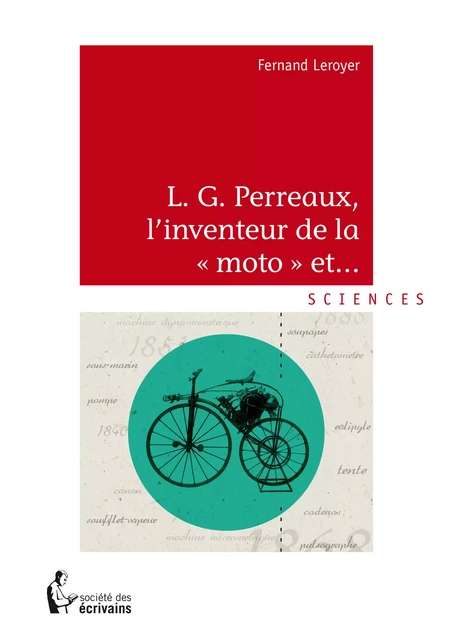 L.G Perreaux, L’inventeur de la “moto” et...!!! - Fernand Leroyer - Société des écrivains